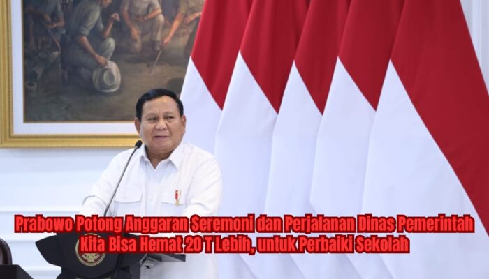 VIDEO: Prabowo Pangkas Perjalanan Dinas Rp20 T, Komitmen Perbaiki Sekolah